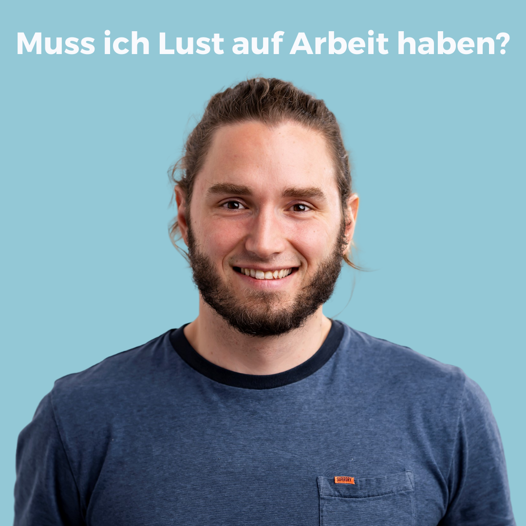 Will Uschtrin - Muss ich Lust auf Arbeit haben?