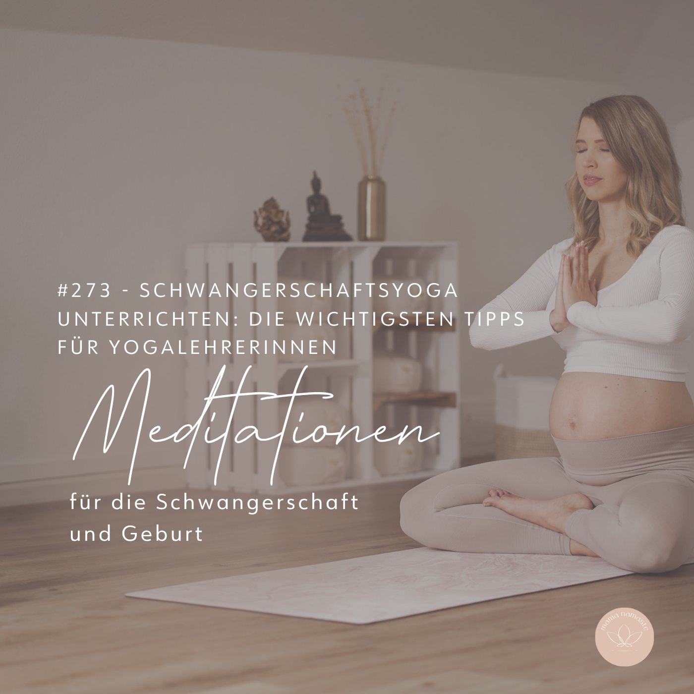 #273 - Schwangerschaftsyoga unterrichten: Die wichtigsten Tipps für Yogalehrerinnen