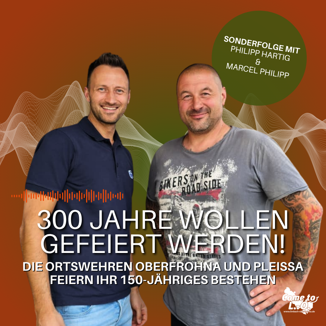 300 Jahre wollen gefeiert werden! Die Ortswehren Oberfrohna und Pleißa feiern ihr 150-jähriges Bestehen