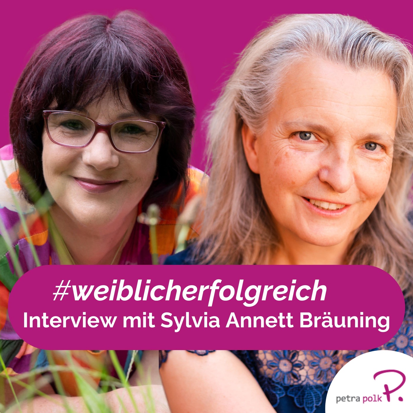 Seelen- und Selbstfürsorge für ein erfolgreiches Business als Frau: Interview mit Sylvia Annett Bräuning | PP51