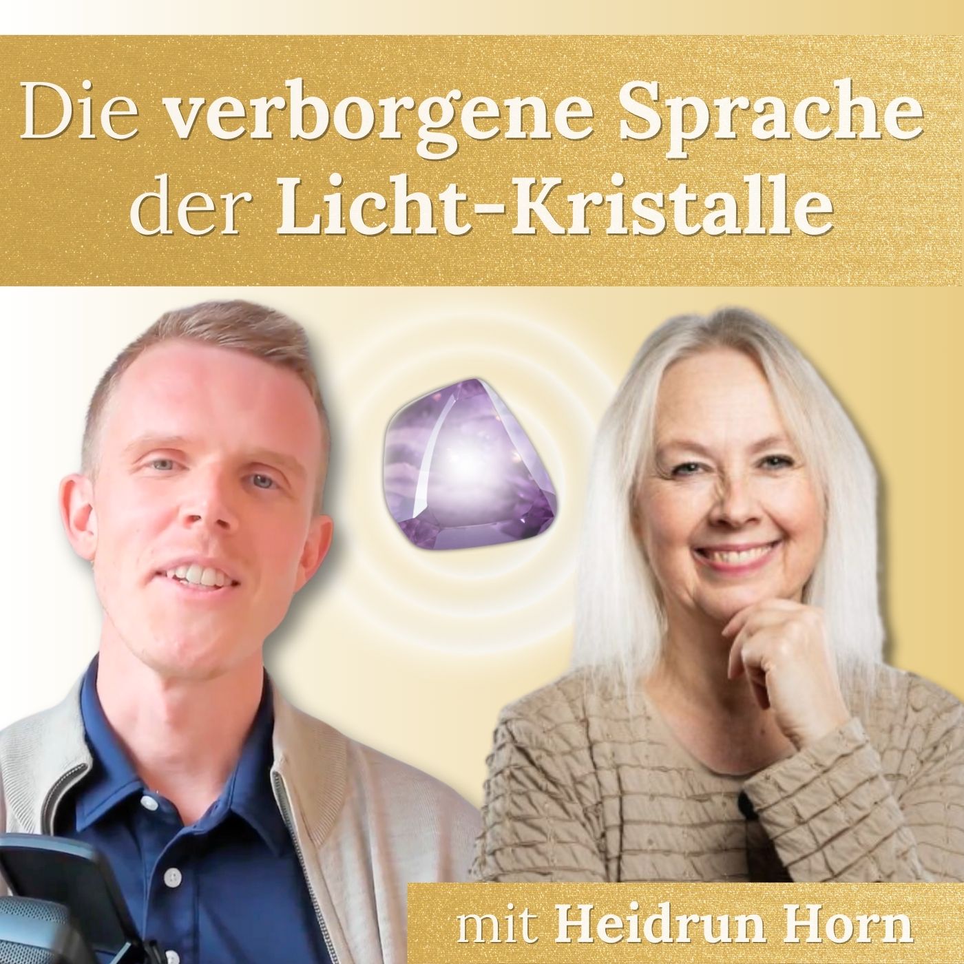 #32 - Wie du die verborgene Licht-Sprache der Kristalle entschlüsseln kannst 💎 mit Heidrun Horn