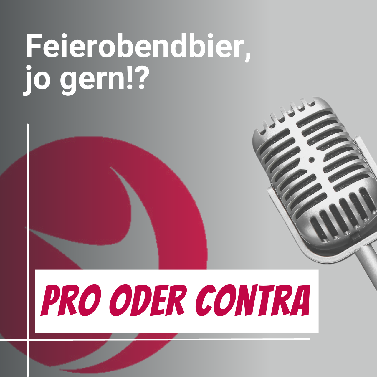 #Pro&Contra mit Priska - Feierobendbier, jo gern!?