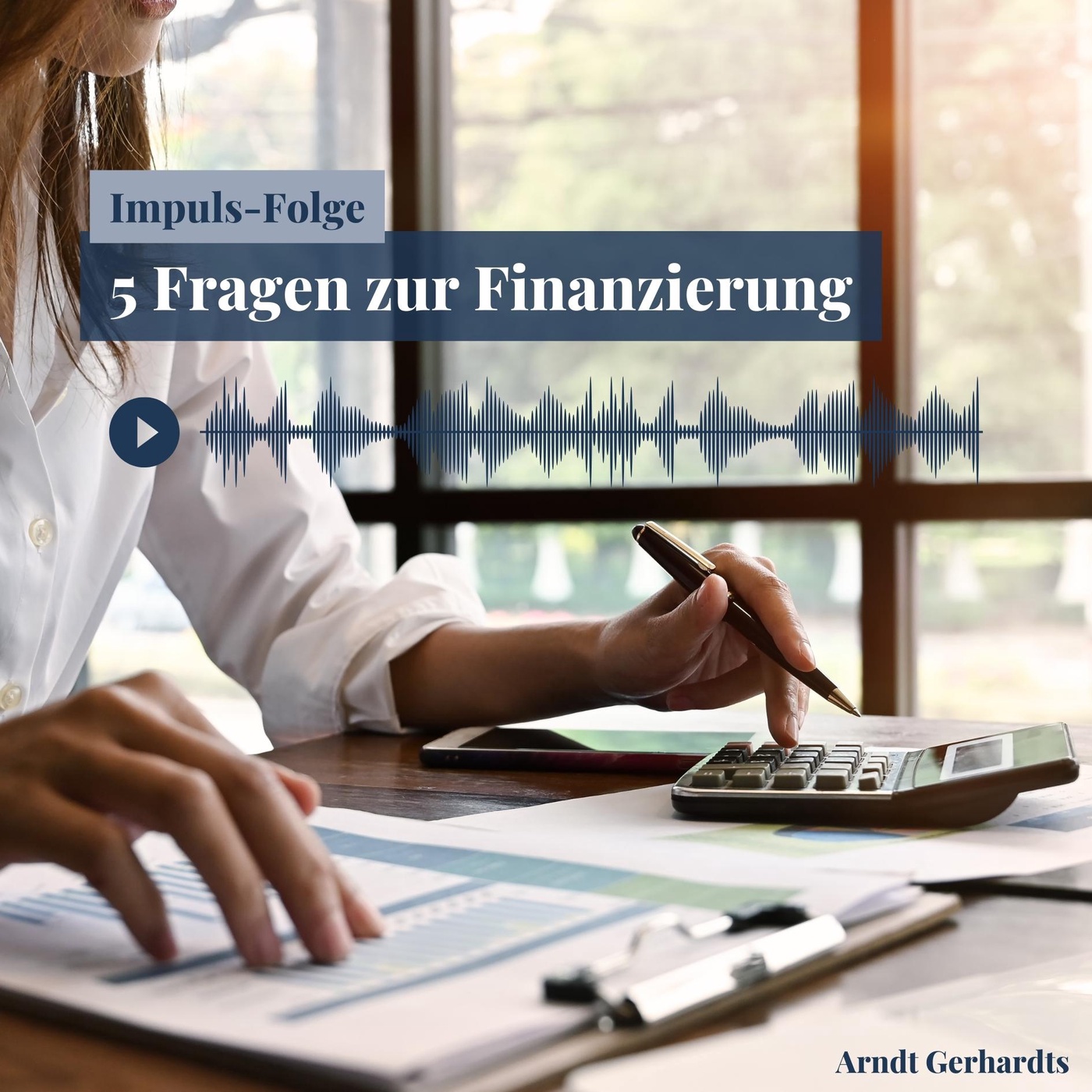 IMPULSFOLGE - 5 Fragen zur Finanzierung