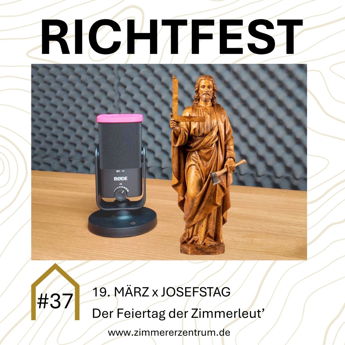 #37 19. MÄRZ JOSEFSTAG X Der Feiertag der Zimmerleut'