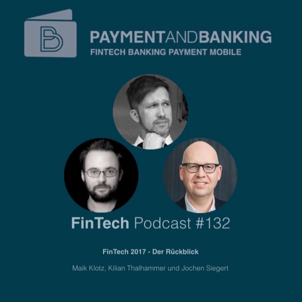 FinTech Podcast #132 - FinTech 2017 - Der Jahresrückblick