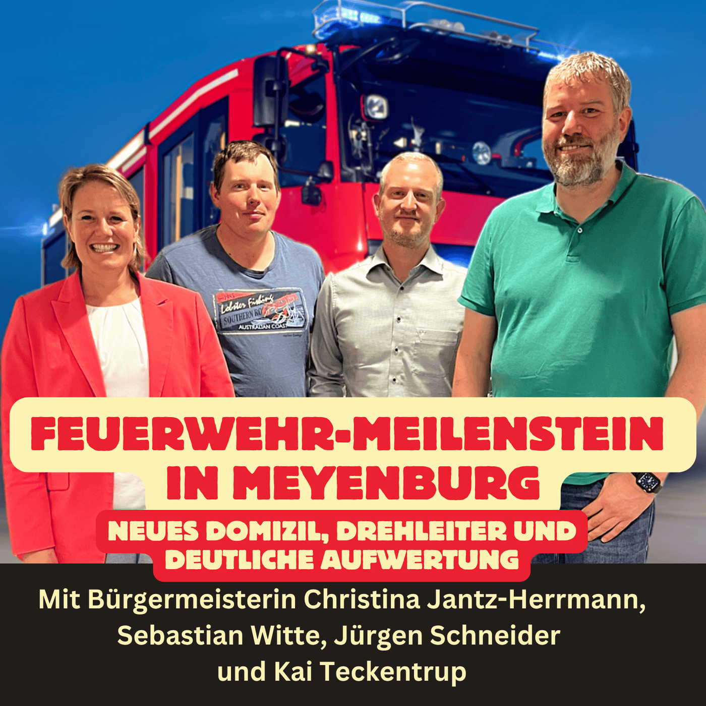 Folge 53: Feuerwehr-Meilenstein in Meyenburg: Neues Domizil, Drehleiter und deutliche Aufwertung