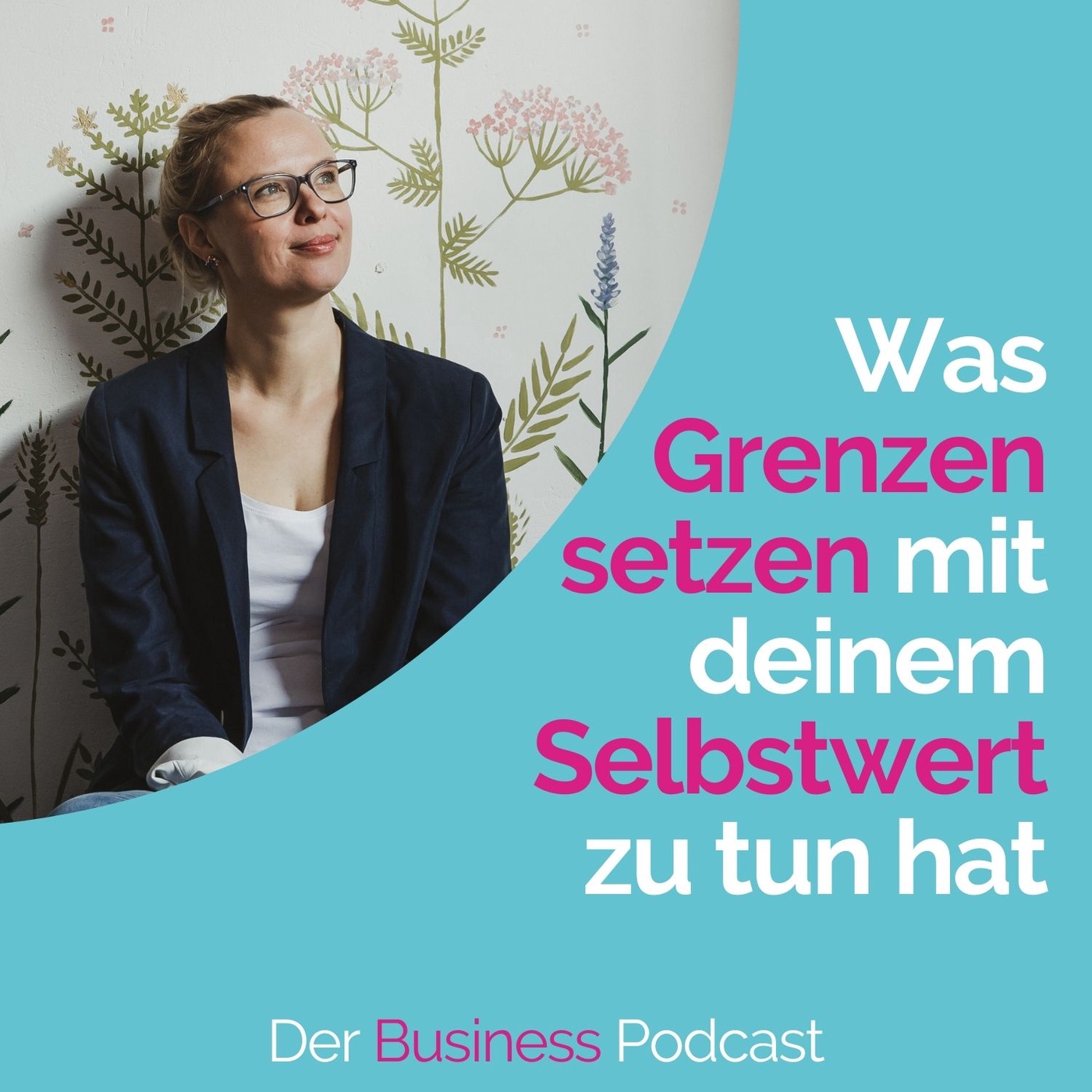 #163 - Was deine Grenzen mit deinem Selbstwert zu tun haben