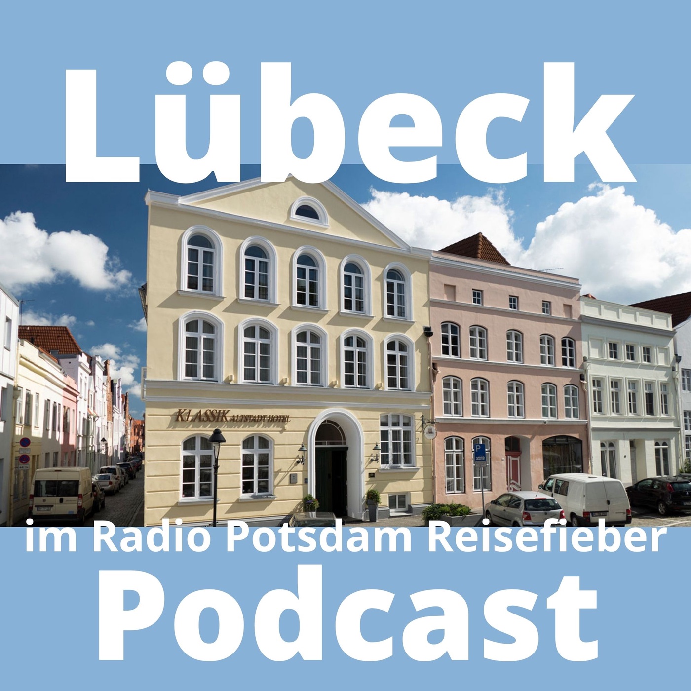 #27 Lübeck und das Klassik Altstadt Hotel im Radio Potsdam Reisefieber