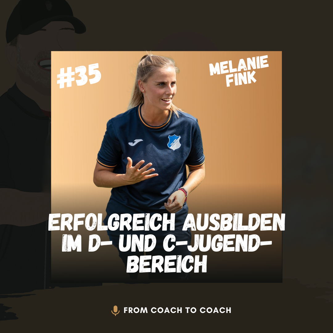 #35 - Melanie Fink: Erfolgreich ausbilden in D- und C-Jugend