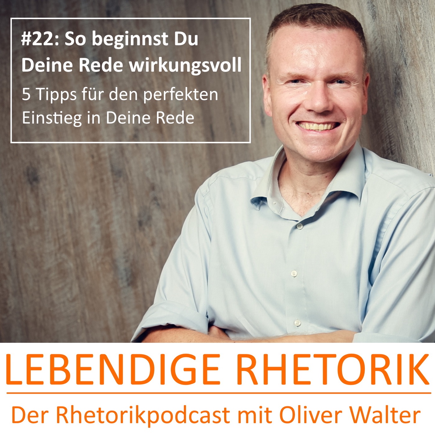 #22: So beginnst Du Deine Rede wirkungsvoll - Eine Rede halten Teil 2