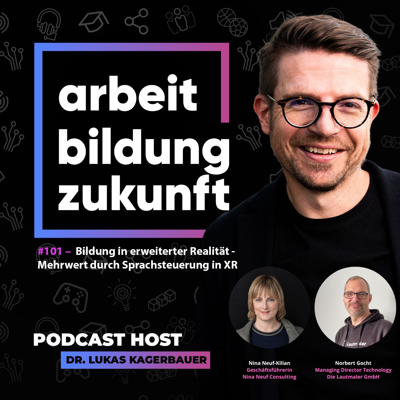 #ABZ 101 - Sprachsteuerung trifft auf erweiterte Realität – Potenziale für den Bildungsbereich | mit Nina Neuf-Kilian und Norbert Gocht, die Lautmaler