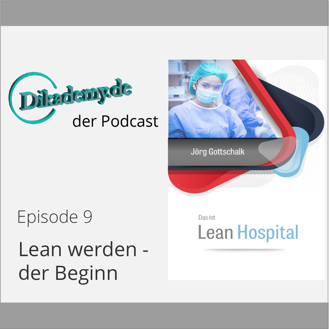 Episode 9: Lean Hospital werden - der Beginn