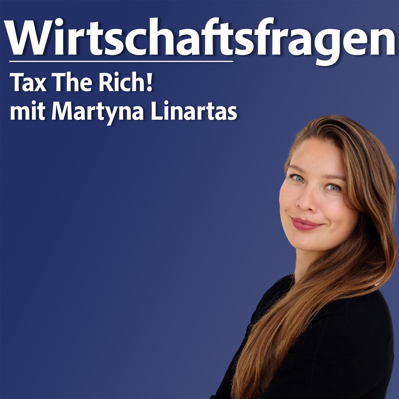 Tax The Rich - mit Martyna Linartas