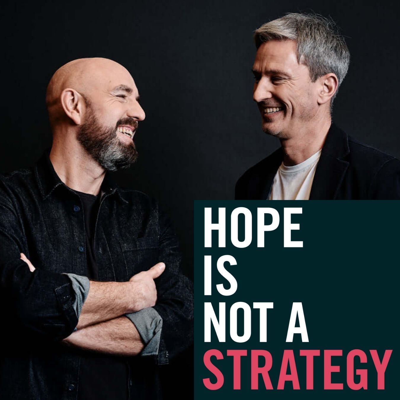 HOPE IS NOT A STRATEGY
