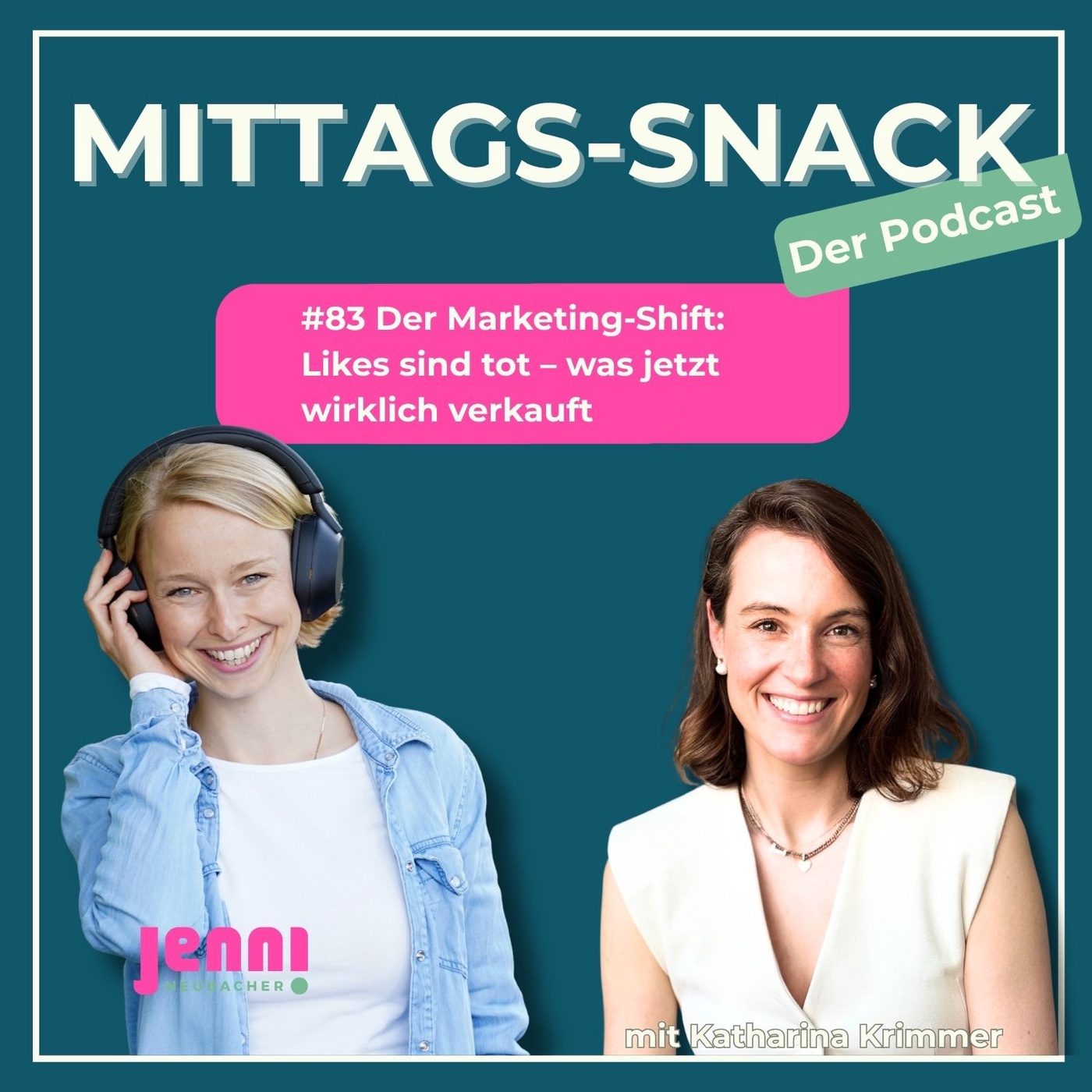 #83 Der Marketing-Shift: Likes sind tot – was jetzt wirklich verkauft mit Katharina Krimmer