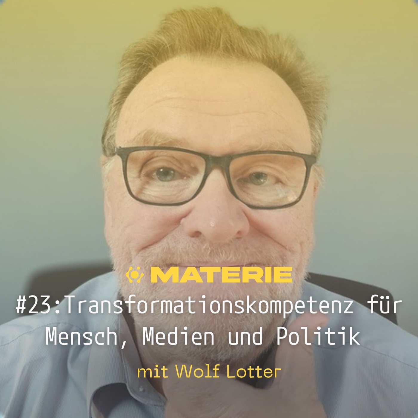 Transformationskompetenz für Mensch, Medien und Politik - Wolf Lotter