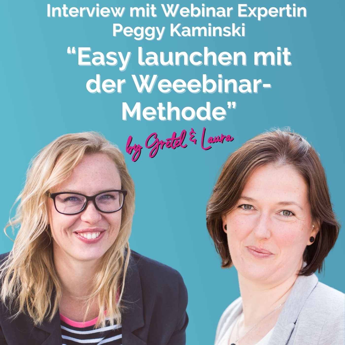 #127 - Webinar Expertin Peggy Kaminski: “Easy launchen mit der Weeebinar-Methode”