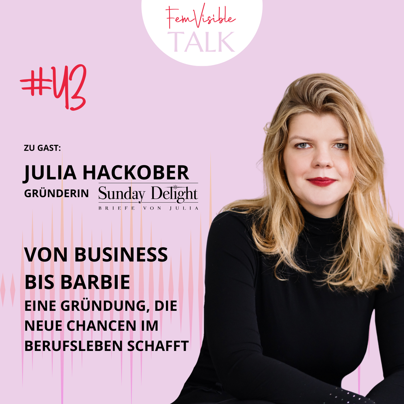 #43 Von Business bis Barbie: eine Gründung, die neue Chancen im Berufsleben schafft