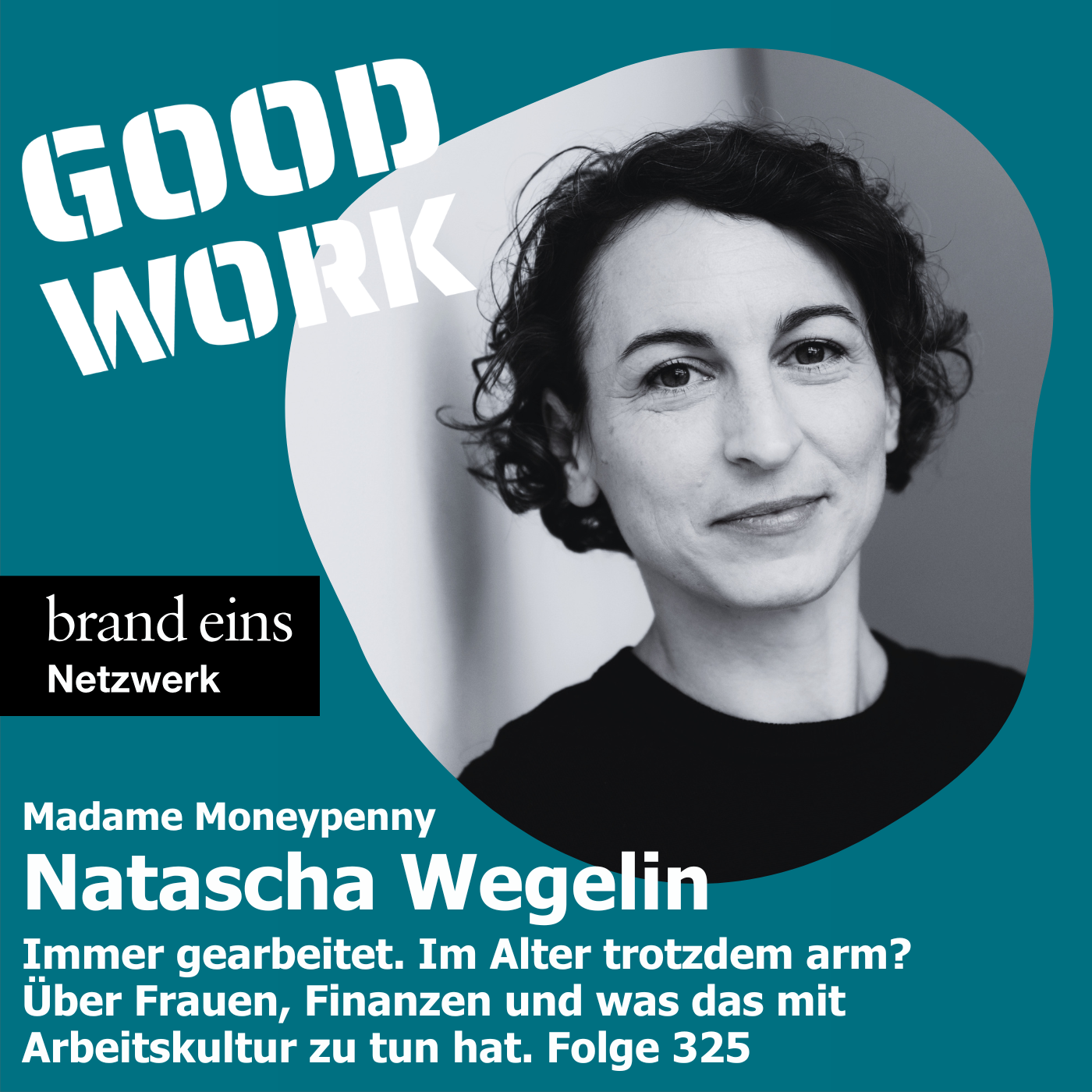 Immer gearbeitet. Im Alter trotzdem arm? Natascha Wegelin (325)