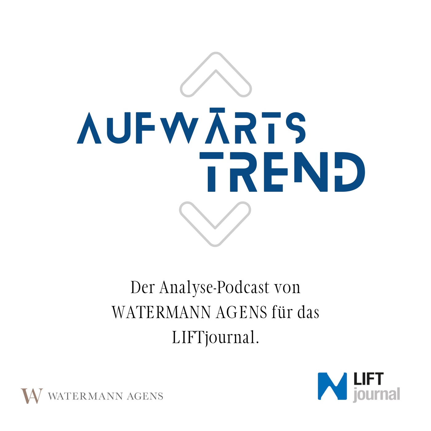 Aufwärtstrend – Der Analyse-Podcast von WATERMANN AGENS für das LIFTjournal