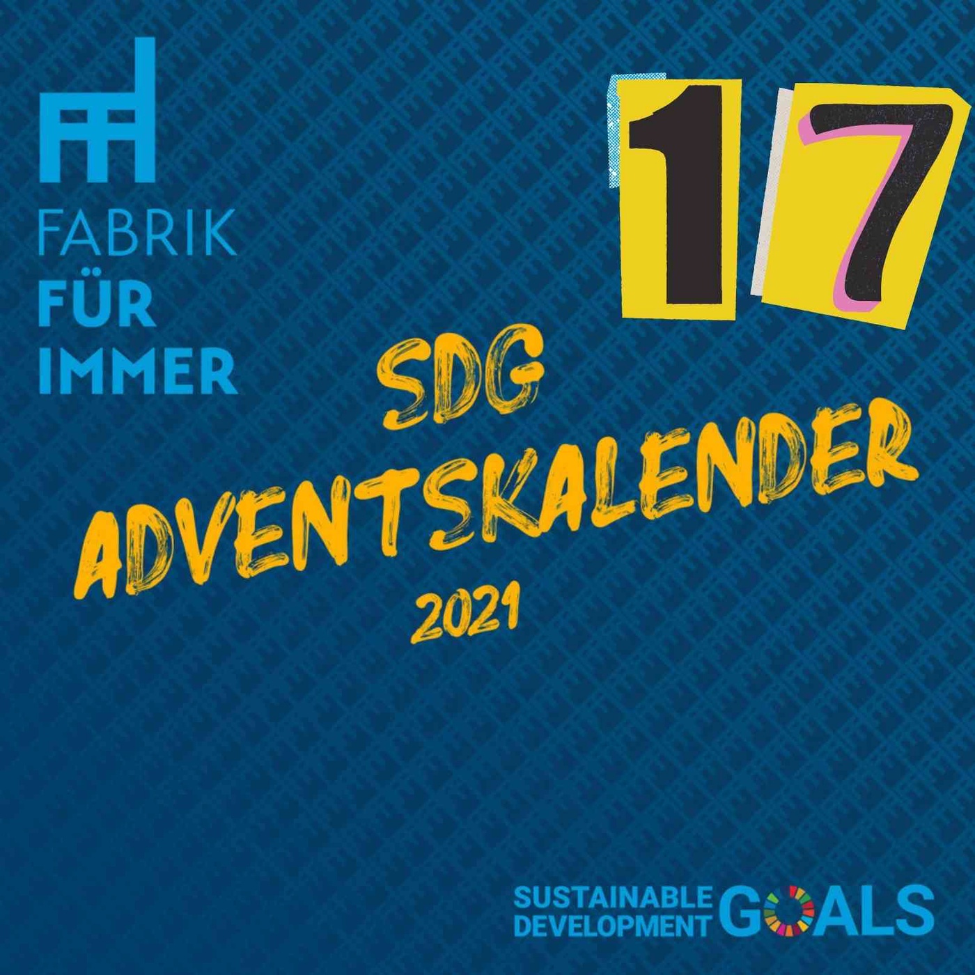 [102] SDG17 Partnerschaften zur Erreichung der Ziele I SDG Adventskalender #17