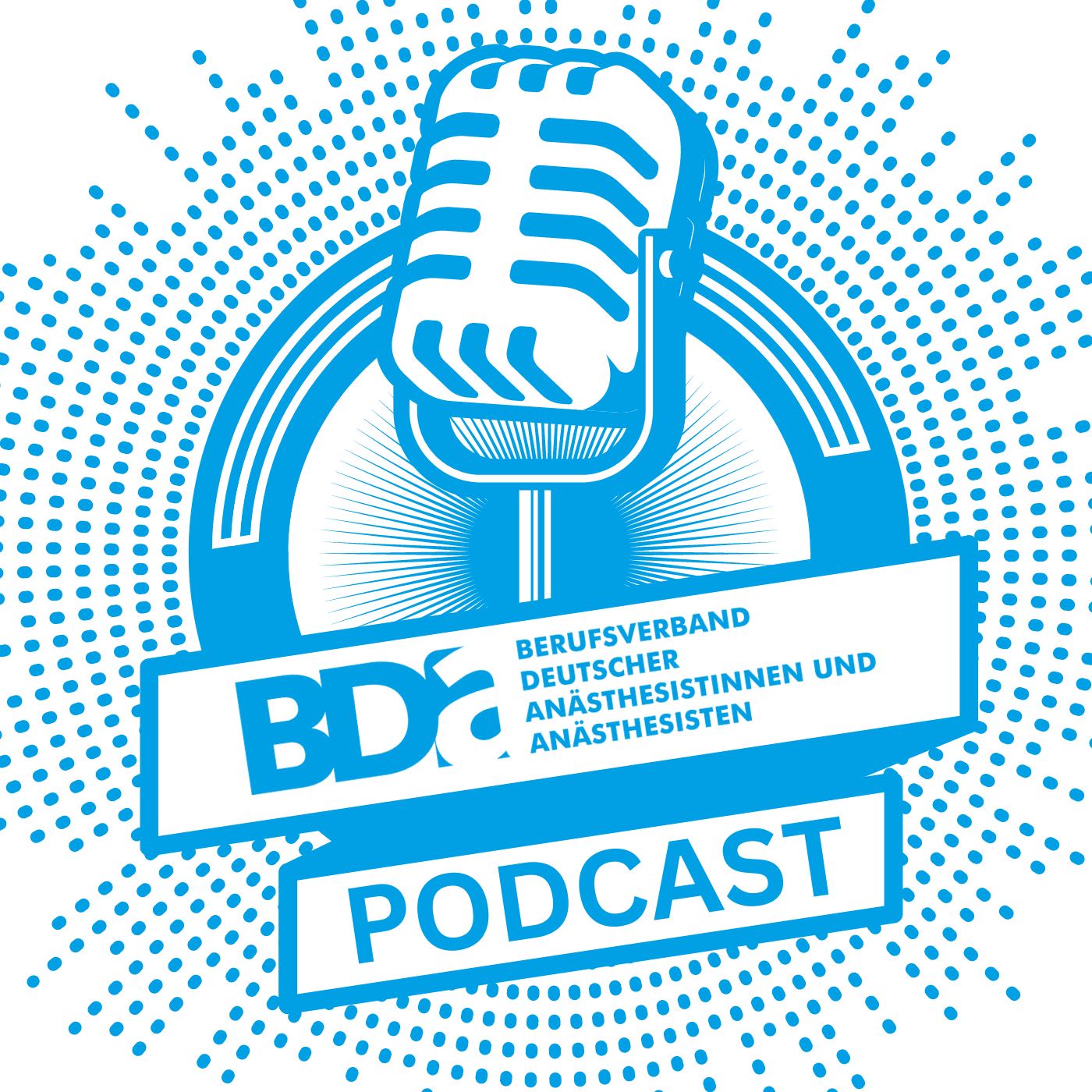 BDA-Podcast - Berufsverband Deutscher Anästhesistinnen und Anästhesisten e.V.