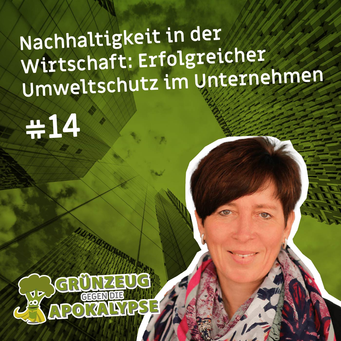 #14 Nachhaltigkeit in der Wirtschaft: Erfolgreicher Umweltschutz im Unternehmen