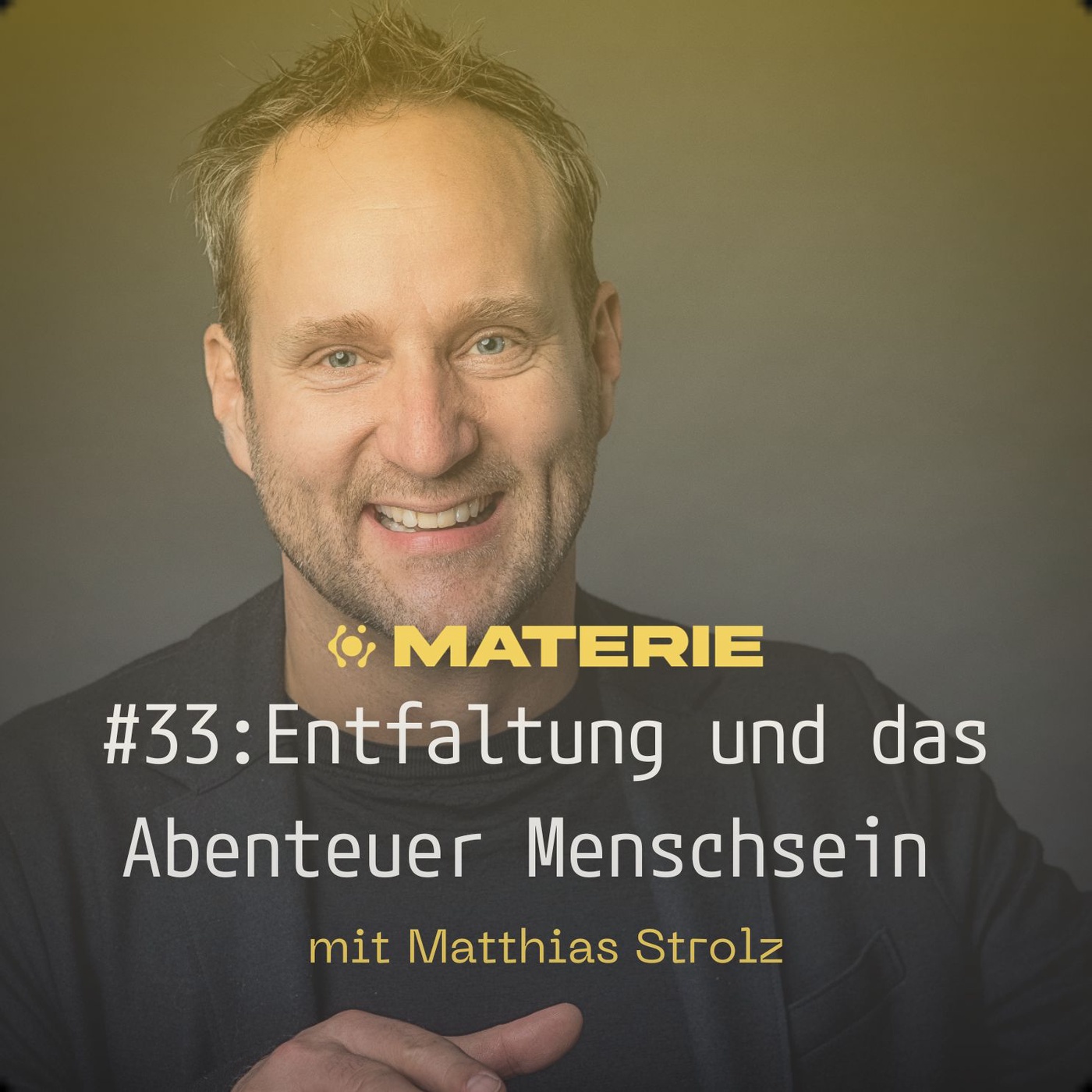 Entfaltung und das Abenteuer Menschsein - Matthias Strolz