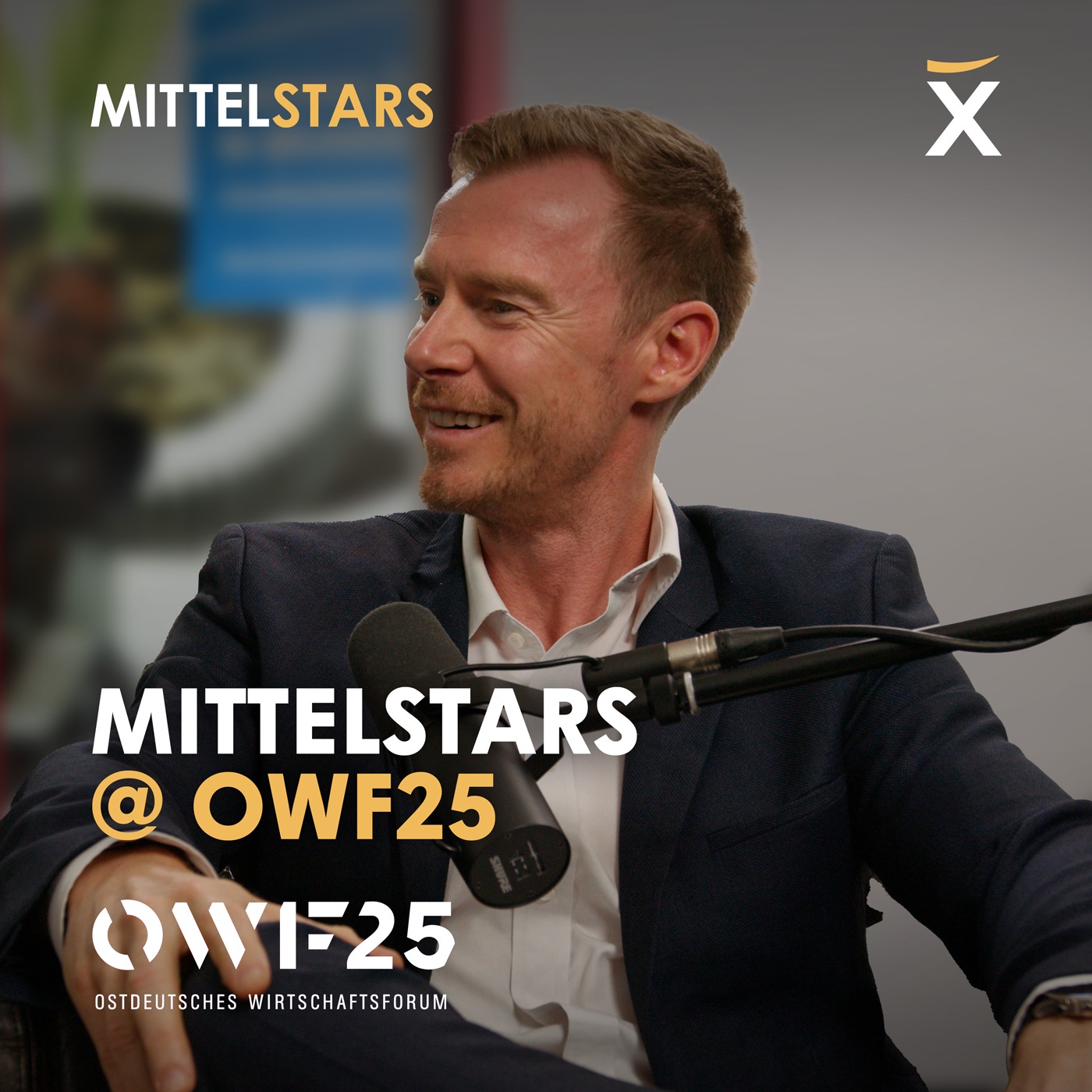 Mittelstars Podcast Special @ OWF25: Vier Perspektiven auf Unternehmertum, Wandel und Verantwortung