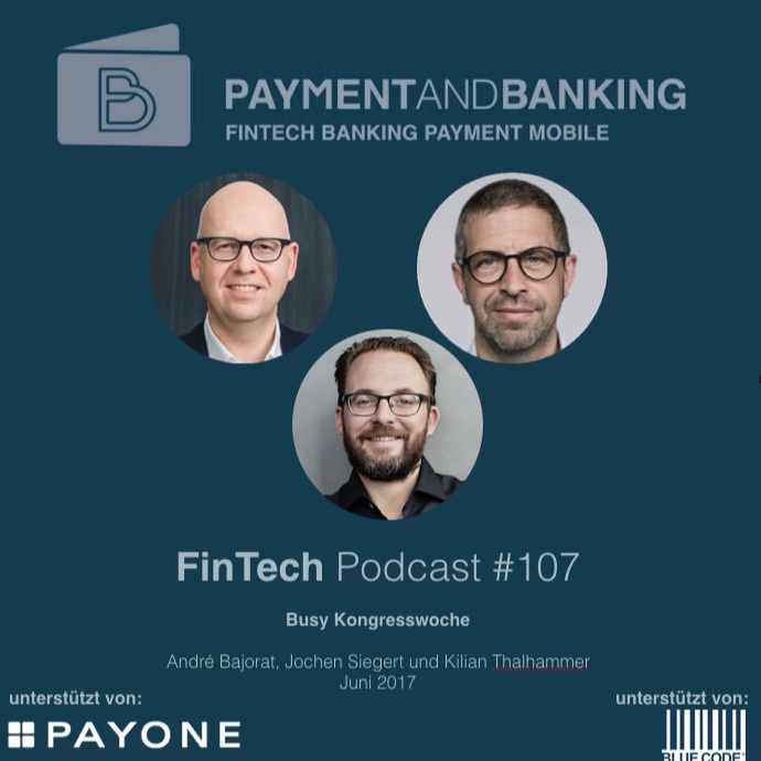 FinTech Podcast #107 - Busy Kongresswoche