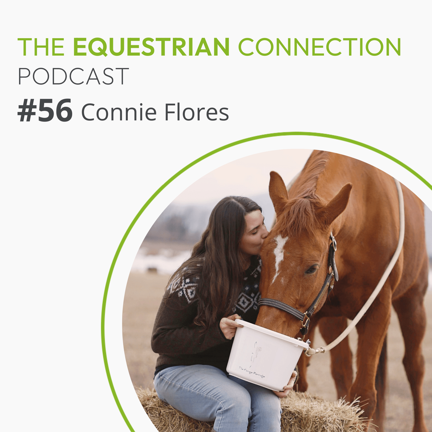 #56 Understanding Your Horse’s Dietary Needs with Connie Flores