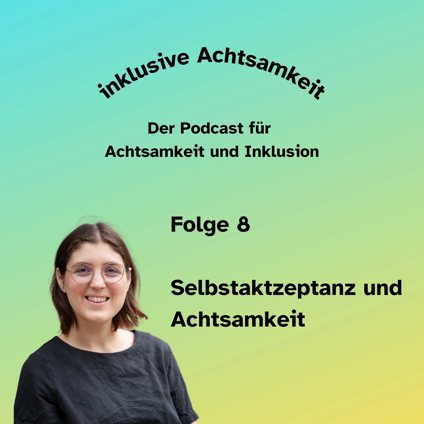 8 - Selbstakzeptanz und Achtsamkeit