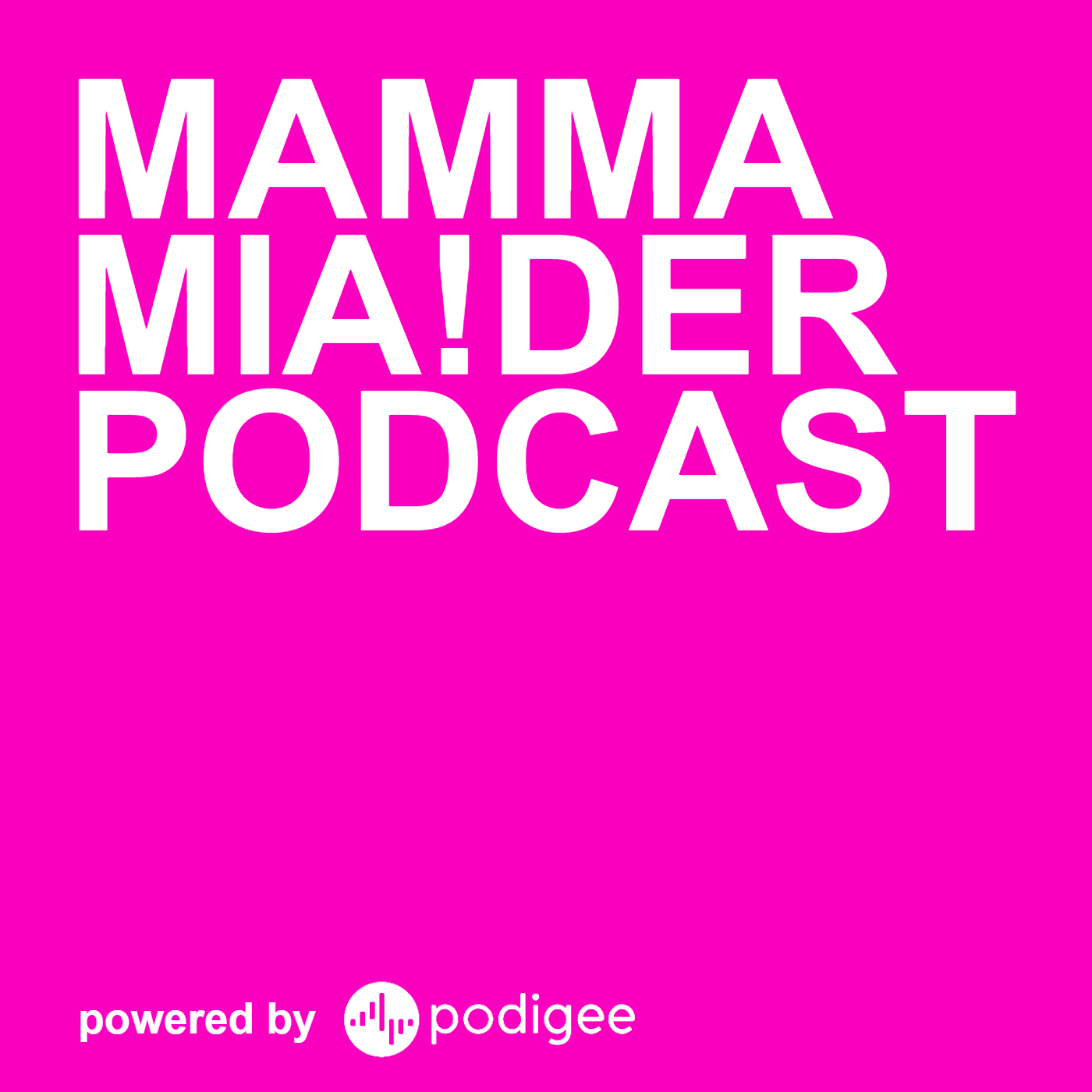 Mamma Mia! Der Podcast