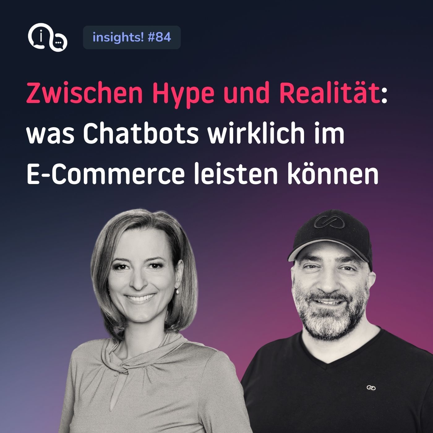 84 Zwischen Hype und Realität: was Chatbots wirklich im E-Commerce leisten können