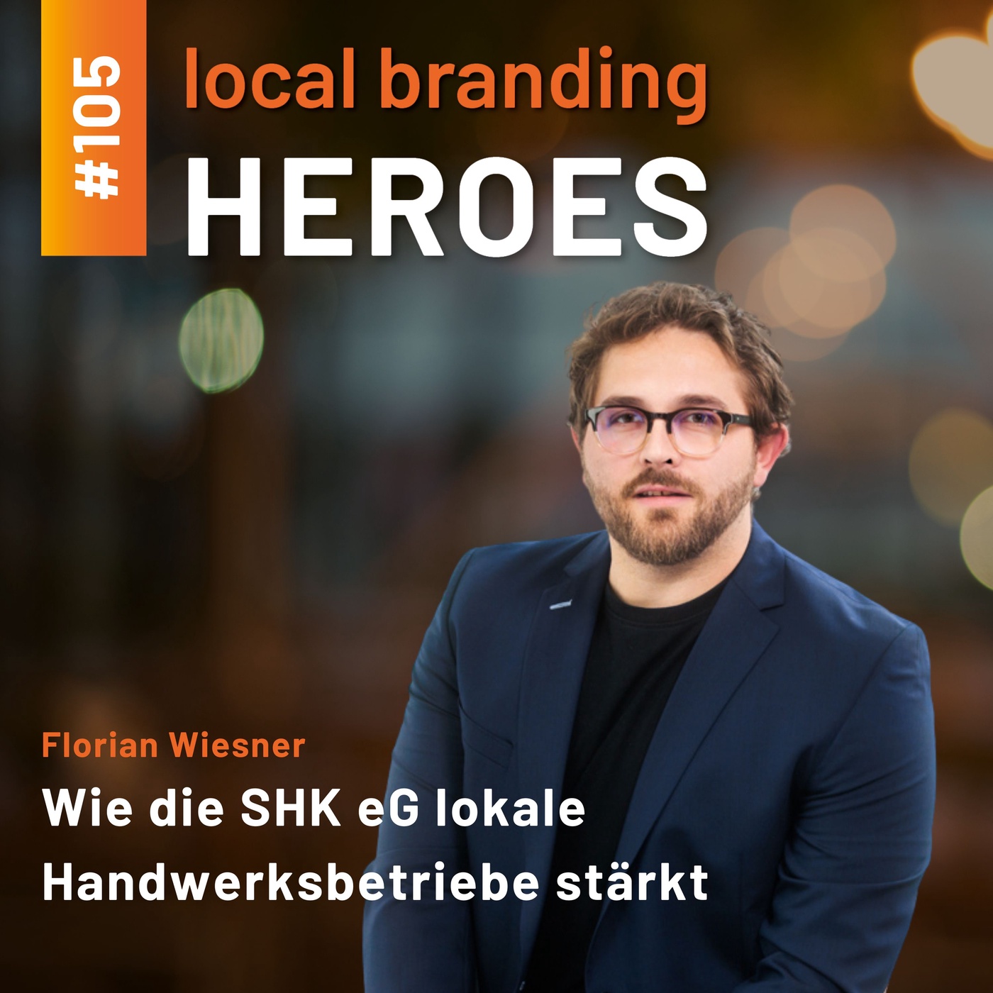 #105 Florian Wiesner, Marketing Leader @ SHK eG