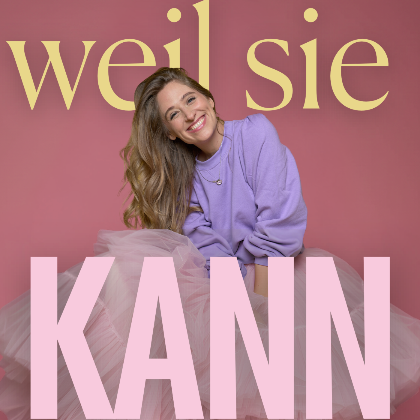 Weil sie kann