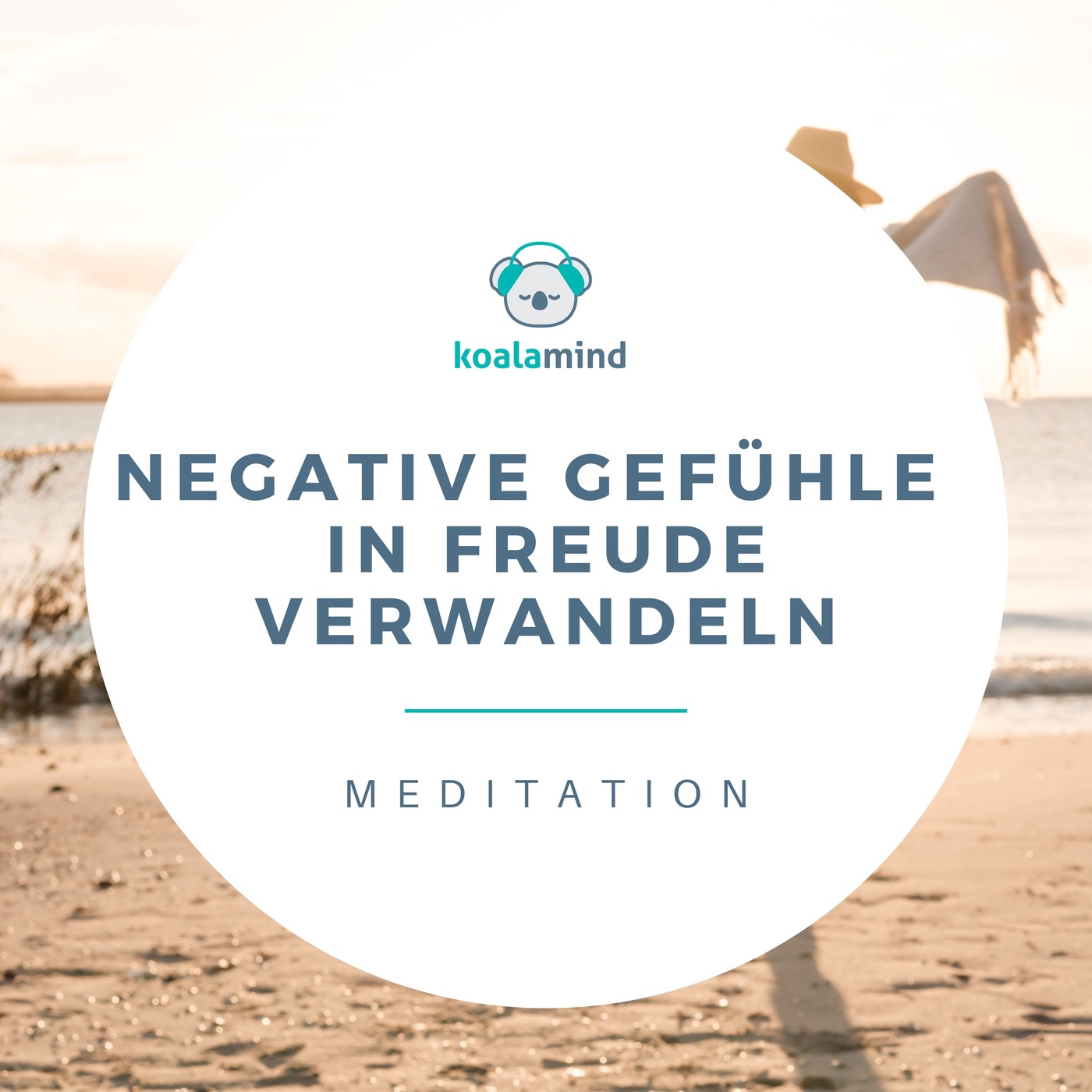 Meditation: Negative Gefühle in Freude wandeln