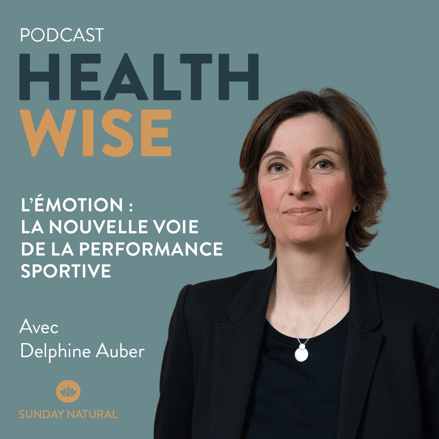 Épisode n°25 - L'émotion : la nouvelle voie de la performance sportive - Delphine Auber
