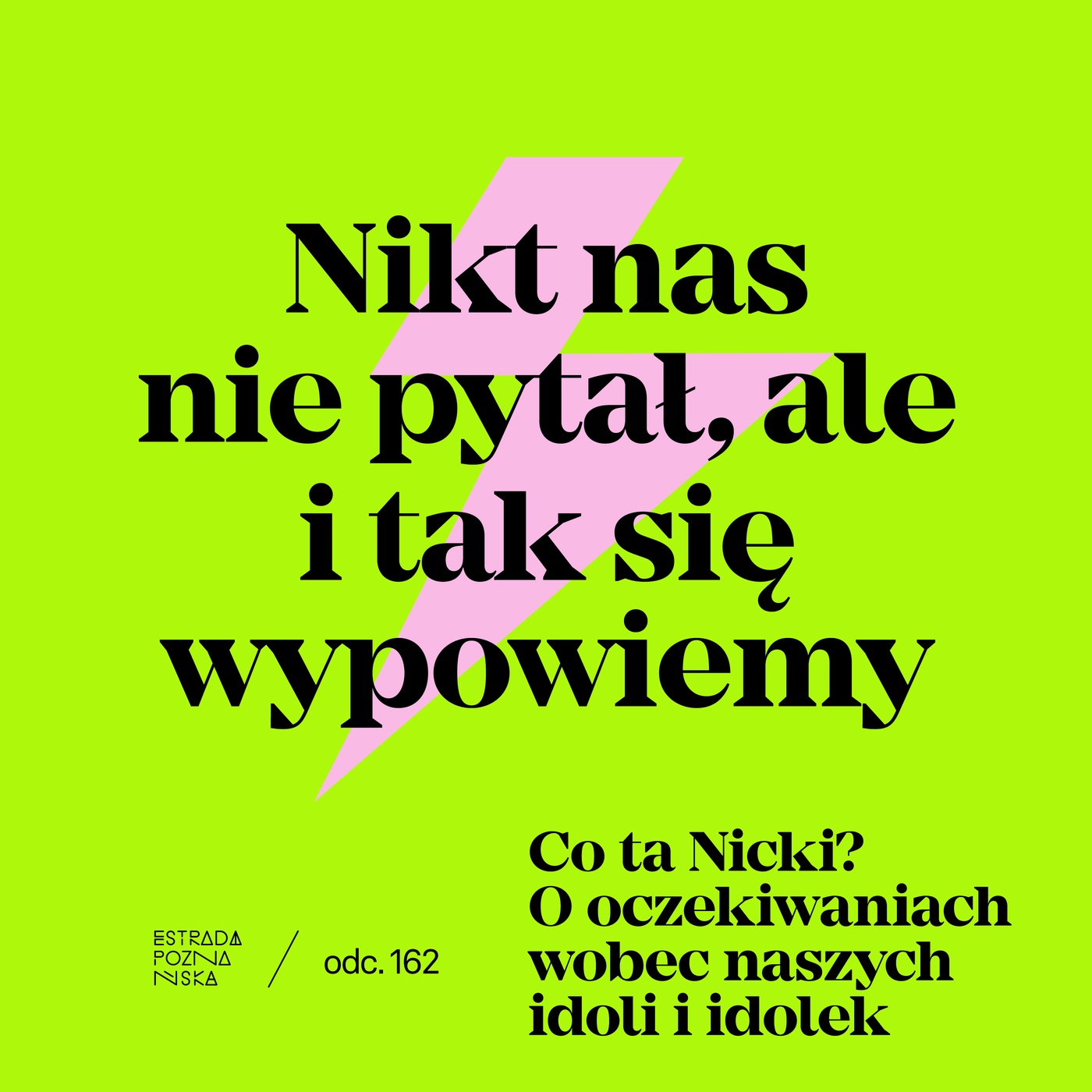 Co ta Nicki? O oczekiwaniach wobec naszych idoli i idolek