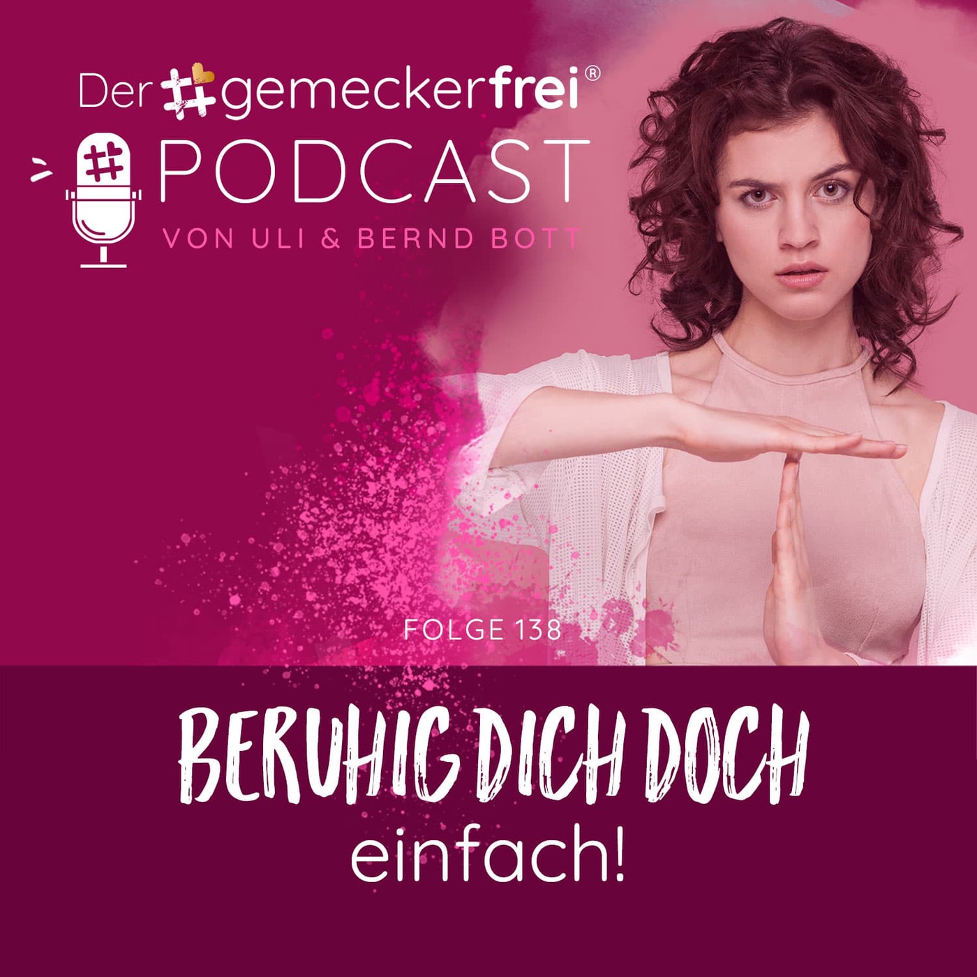 138 Beruhig dich doch einfach