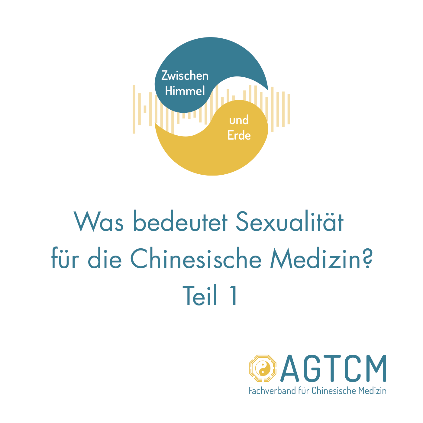 Was bedeutet Sexualität für die Chinesische Medizin? Teil 1