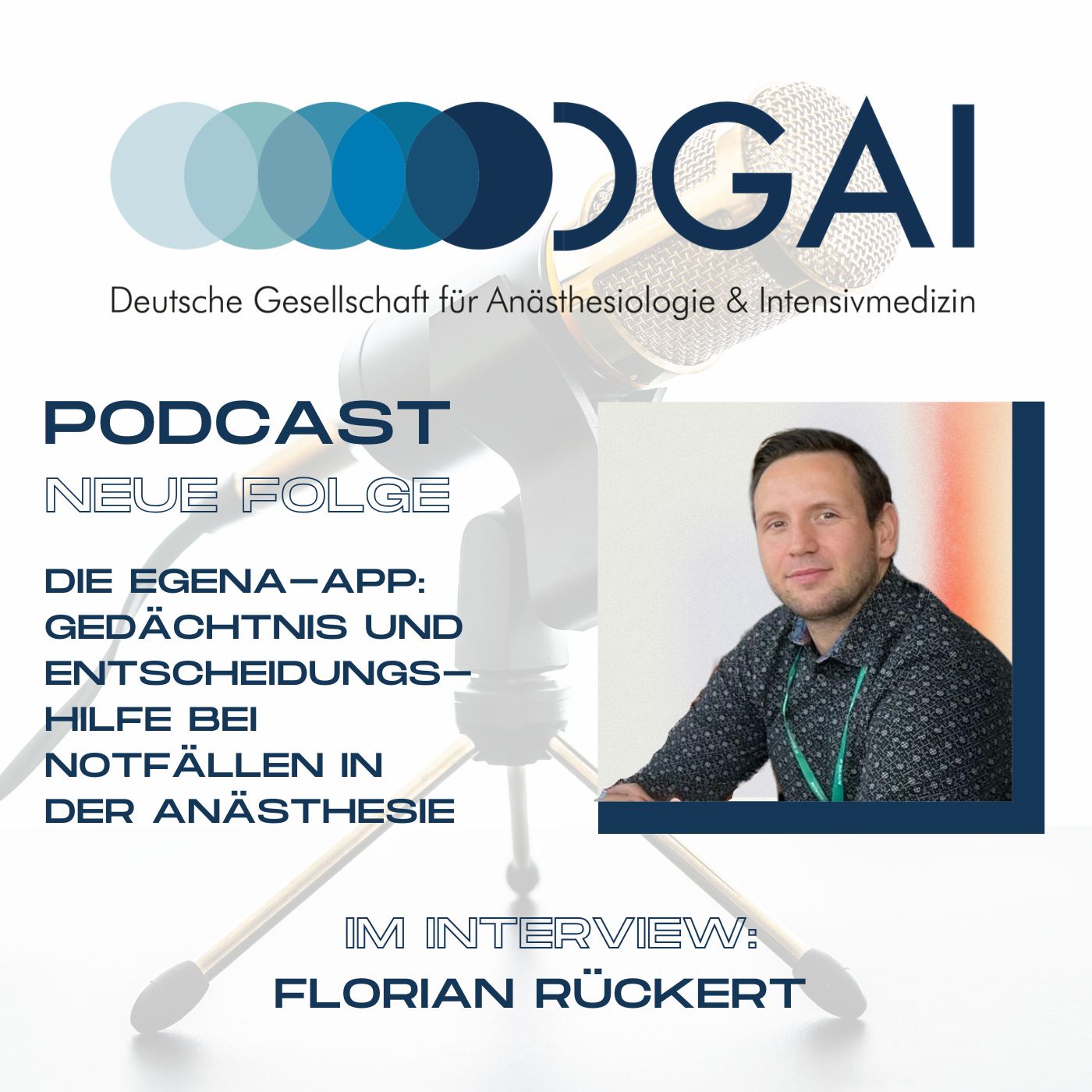 DGAI-Podcast: Die eGENA-App für Notfälle in der Anästhesie: Ein Gespräch mit Dr. Florian Rückert