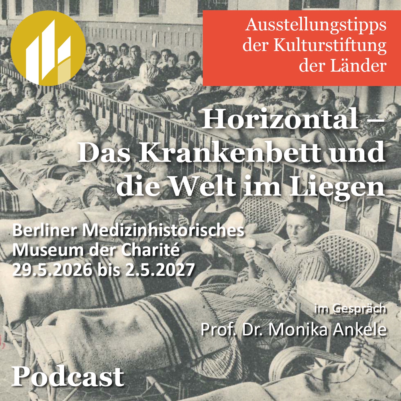Ausstellungstipp: Horizontal. Das Krankenbett und die Welt im Liegen