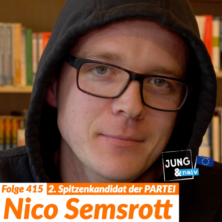 #415 - Nico Semsrott (Die PARTEI) über seine politischen Vorstellungen - Jung & Naiv