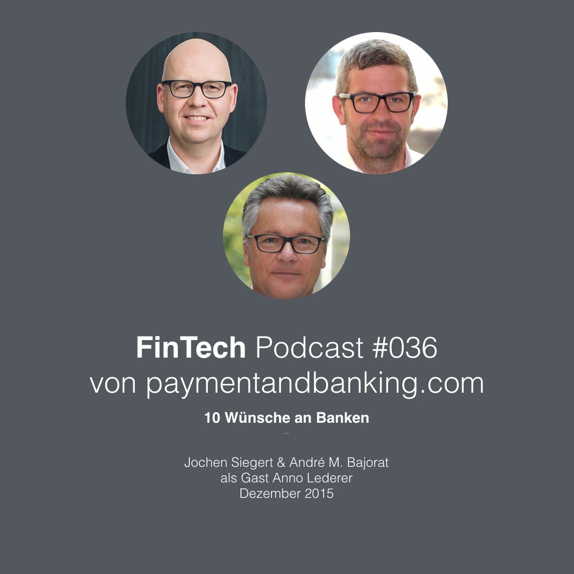 FinTech Podcast #036 – 10 Wünsche an Banken
