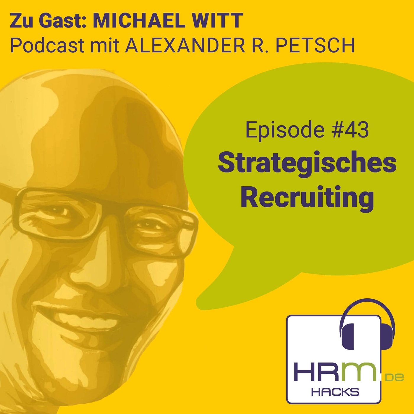 #43 Strategisches Recruiting mit Michael Witt