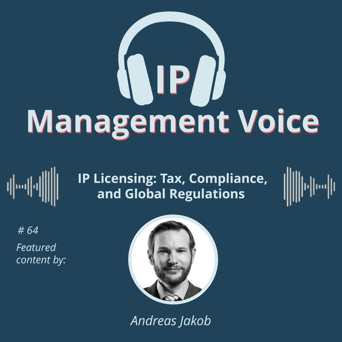 #64 IP Licensing: Tax, Compliance, and Global Regulations