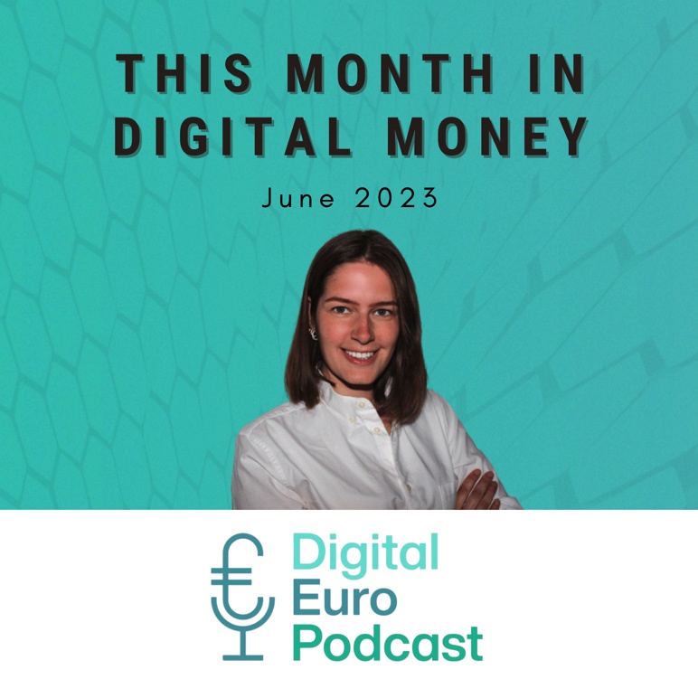 Episode 49: This Month in Digital Money – News Digest June 2023