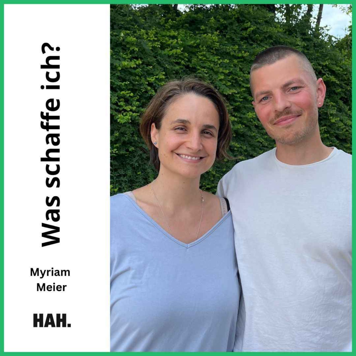 Was schaffe ich? – mit Myriam Meier | HAH 118