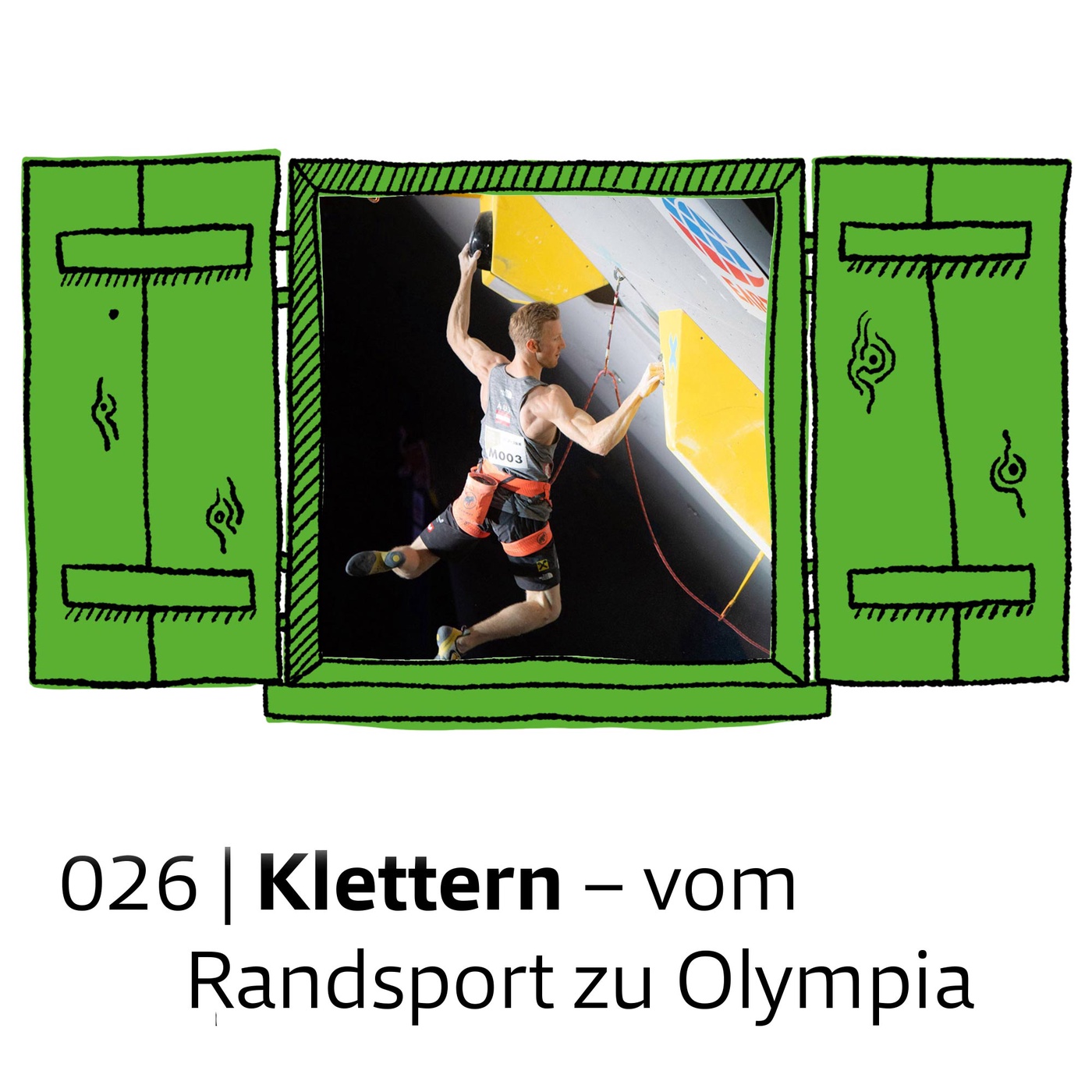 #026 Klettern: Vom Randsport zur Olympiadisziplin